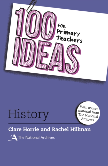 100 Ideas for Primary Teachers: History, Paperback / softback Book