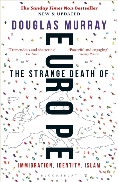 The Strange Death of Europe : Immigration, Identity, Islam, Paperback / softback Book