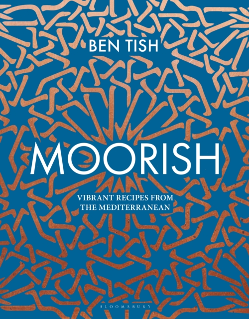Moorish : Vibrant Recipes from the Mediterranean, EPUB eBook