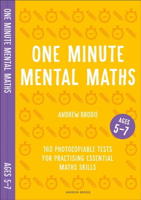 One Minute Mental Maths for Ages 5-7 : 160 photocopiable tests for practising essential maths skills, Paperback / softback Book
