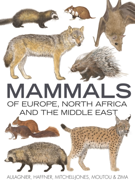 Mammals of Europe, North Africa and the Middle East, Hardback Book