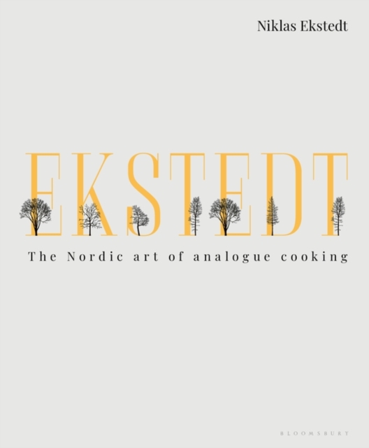 Ekstedt : The Nordic Art of Analogue Cooking, PDF eBook