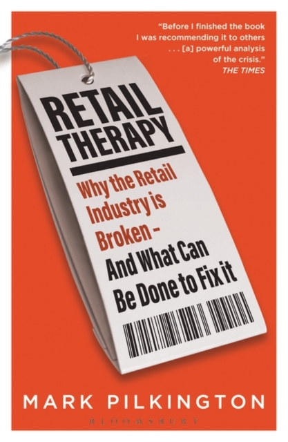 Retail Therapy : Why the Retail Industry is Broken – and What Can be Done to Fix it, EPUB eBook