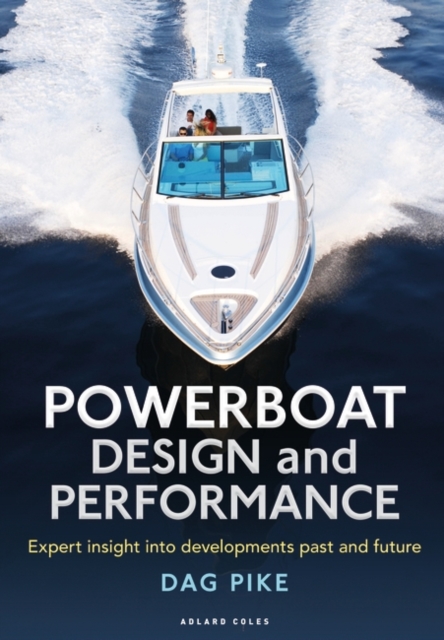 Powerboat Design and Performance : Expert Insight into Developments Past and Future, PDF eBook