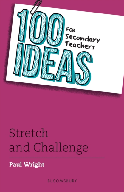 100 Ideas for Secondary Teachers: Stretch and Challenge, Paperback / softback Book