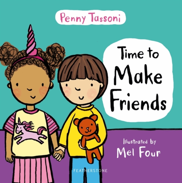 Time to Make Friends : The Perfect Picture Book for Teaching Young Children About Social Skills, PDF eBook