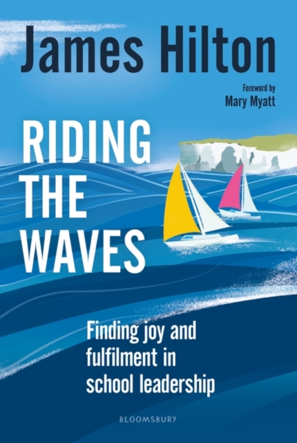 Riding the Waves : Finding Joy and Fulfilment in School Leadership, EPUB eBook