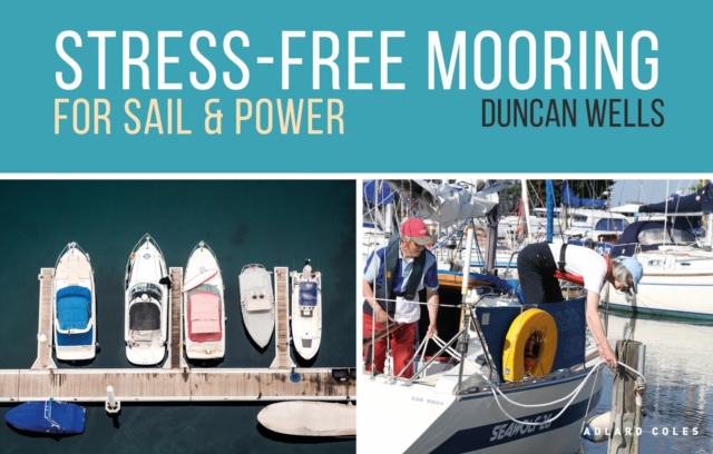 Stress-Free Mooring : For Sail and Power, Paperback / softback Book