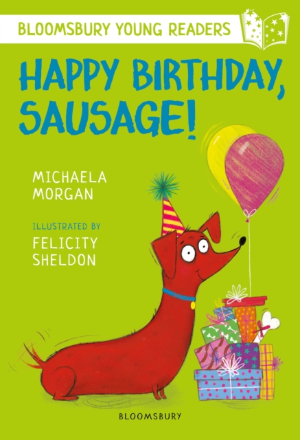 Happy Birthday, Sausage! A Bloomsbury Young Reader : White Book Band, EPUB eBook