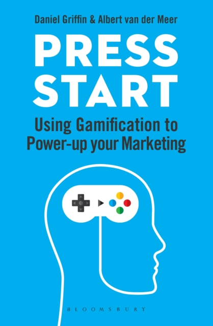 Press Start : Using gamification to power-up your marketing, Paperback / softback Book