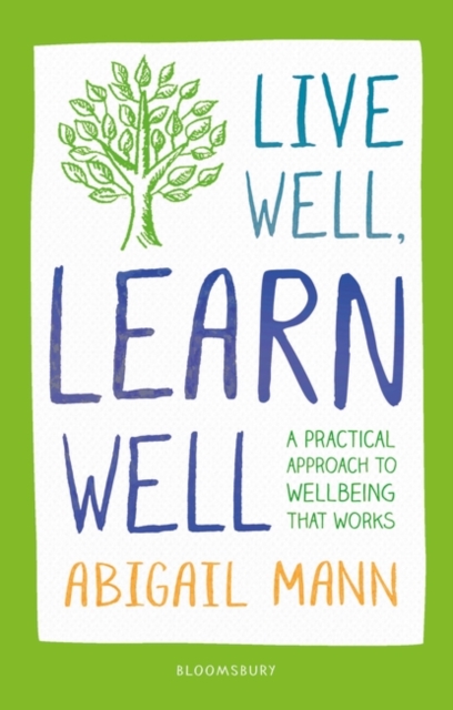 Live Well, Learn Well : A Practical Approach to Supporting Student Wellbeing, EPUB eBook