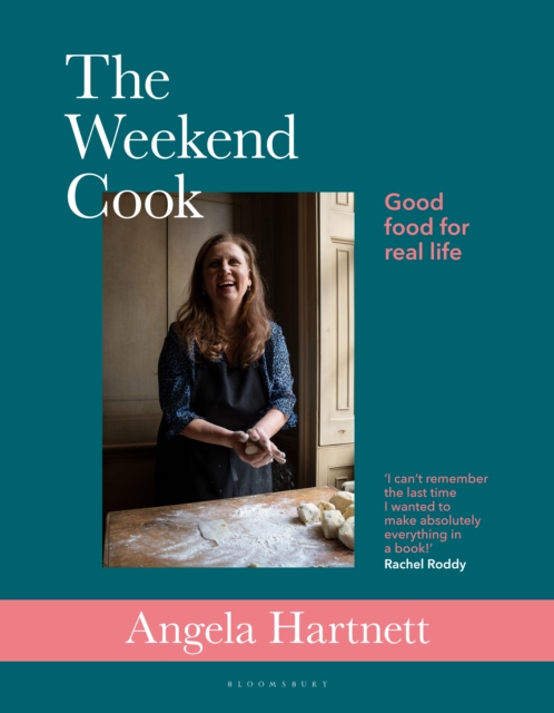 The Weekend Cook : Good Food for Real Life, Hardback Book