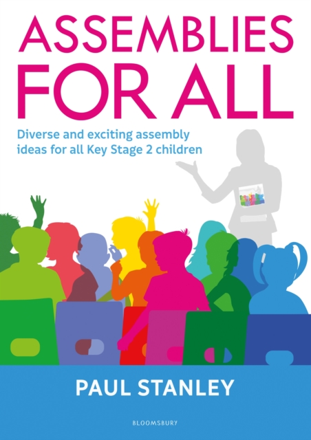Assemblies for All : Diverse and exciting assembly ideas for all Key Stage 2 children, Paperback / softback Book