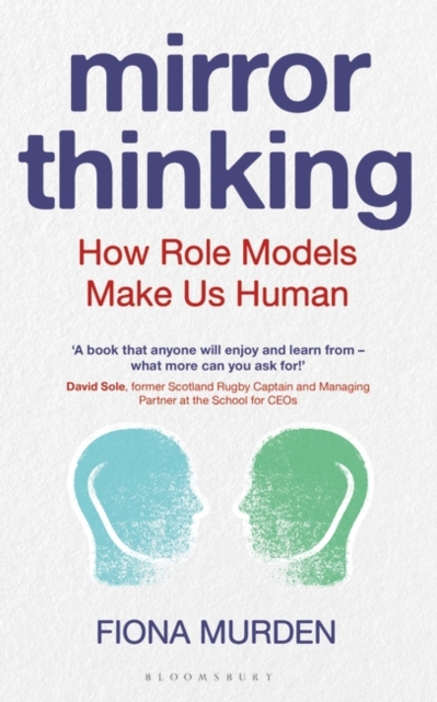Mirror Thinking : How Role Models Make Us Human, EPUB eBook