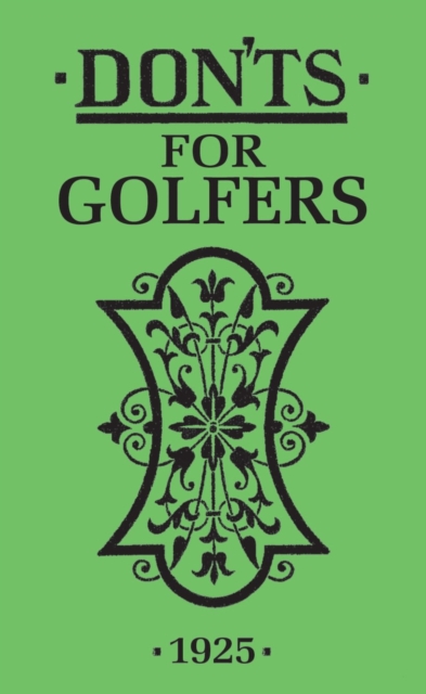 Don'ts for Golfers : Illustrated Edition, Hardback Book