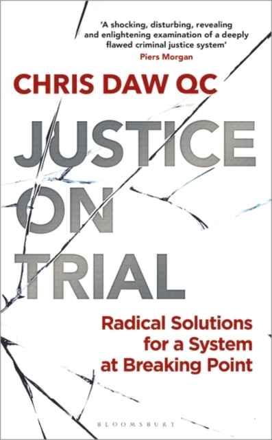 Justice on Trial : Radical Solutions for a System at Breaking Point, Hardback Book