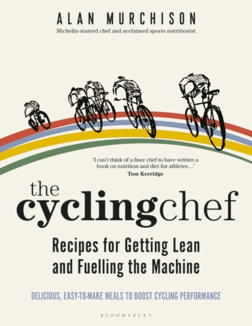 The Cycling Chef: Recipes for Getting Lean and Fuelling the Machine, EPUB eBook
