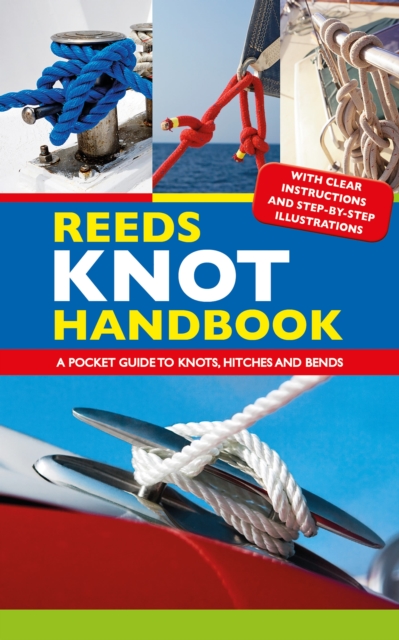 Reeds Knot Handbook : A Pocket Guide to Knots, Hitches and Bends, Paperback / softback Book