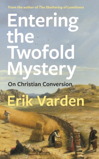 Entering the Twofold Mystery : On Christian Conversion, EPUB eBook