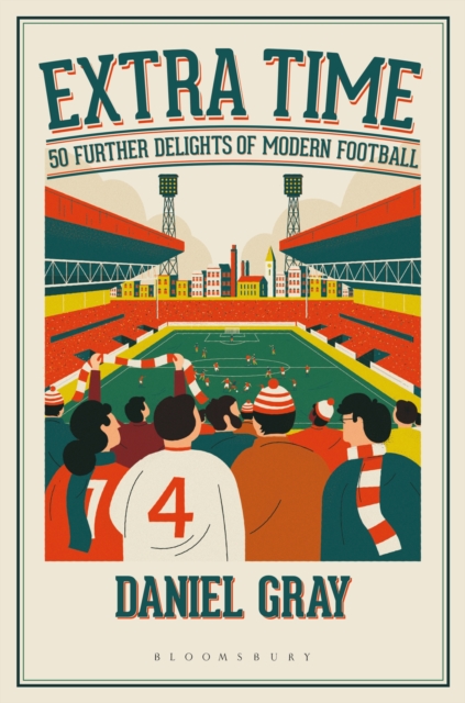 Extra Time : 50 Further Delights of Modern Football, EPUB eBook