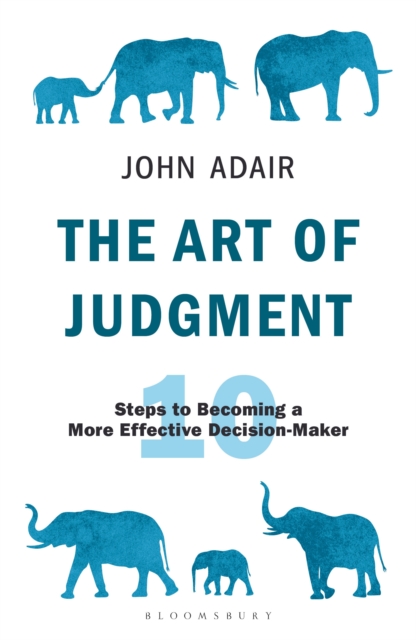 The Art of Judgment : 10 Steps to Becoming a More Effective Decision-Maker, EPUB eBook