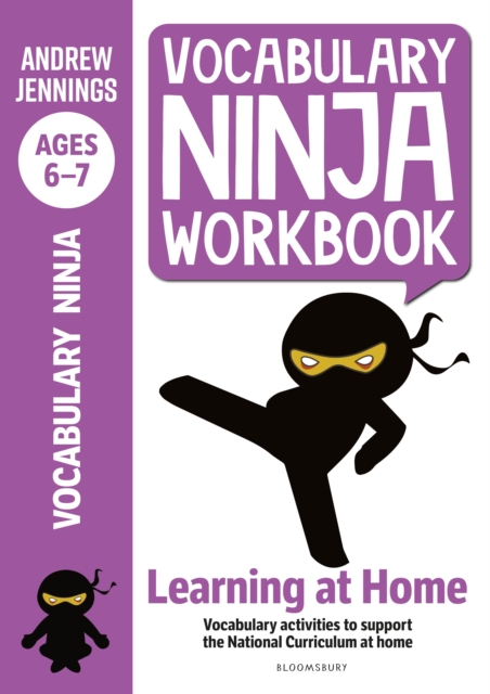 Vocabulary Ninja Workbook for Ages 6-7 : Vocabulary activities to support catch-up and home learning, Paperback / softback Book