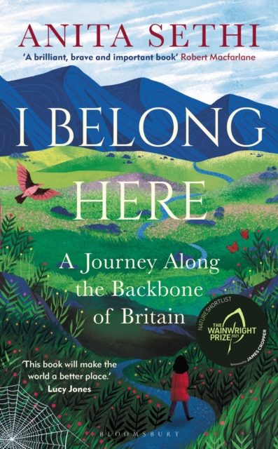 I Belong Here : A Journey Along the Backbone of Britain: WINNER OF THE 2021 BOOKS ARE MY BAG READERS AWARD FOR NON-FICTION, Hardback Book