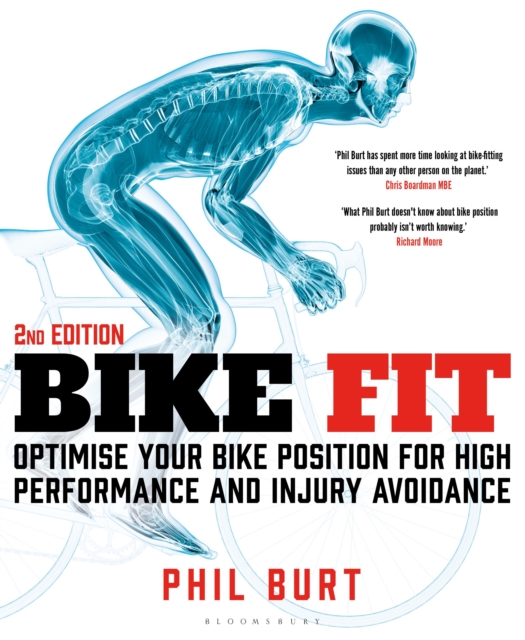 Bike Fit 2nd Edition : Optimise Your Bike Position for High Performance and Injury Avoidance, Paperback / softback Book