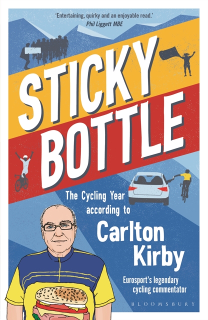 Sticky Bottle : The Cycling Year According to Carlton Kirby, Paperback / softback Book