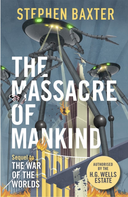 The Massacre of Mankind : Authorised Sequel to The War of the Worlds, Paperback / softback Book
