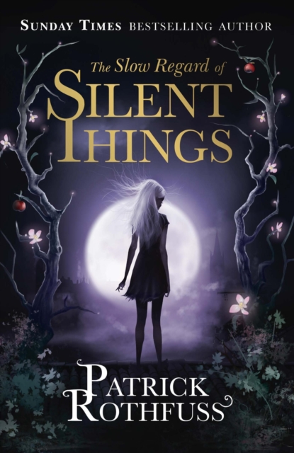 The Slow Regard of Silent Things : A Kingkiller Chronicle Novella, EPUB eBook