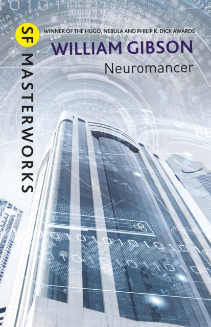 Neuromancer : The groundbreaking cyberpunk thriller, Hardback Book