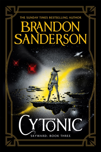 Cytonic : The Third Skyward Novel, Hardback Book