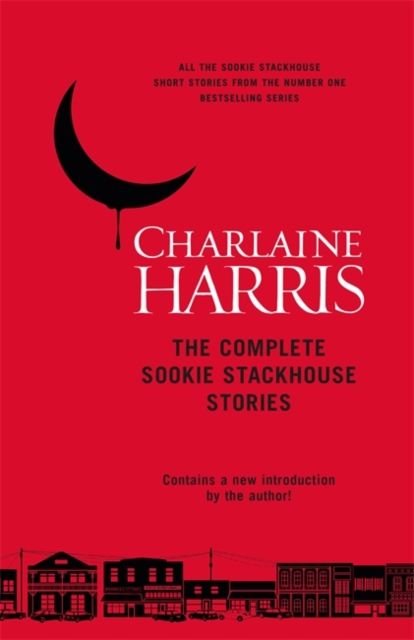 The Complete Sookie Stackhouse Stories, Hardback Book