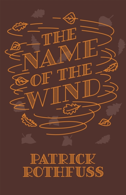 The Name of the Wind : 10th Anniversary Hardback Edition, Hardback Book