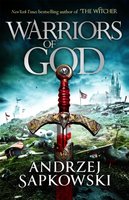 Warriors of God : The second book in the Hussite Trilogy, from the internationally bestselling author of The Witcher, Hardback Book