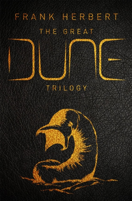 The Great Dune Trilogy : Dune, Dune Messiah, Children of Dune, EPUB eBook