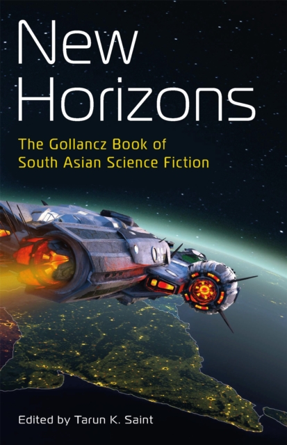 New Horizons : The Gollancz Book of South Asian Science Fiction, Paperback / softback Book