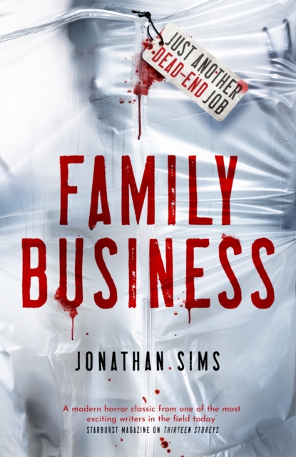 Family Business : A horror full of creeping dread from the mind behind Thirteen Storeys and The Magnus Archives, EPUB eBook