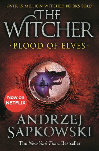 Blood of Elves : Witcher 1 - Now a major Netflix show, Paperback / softback Book