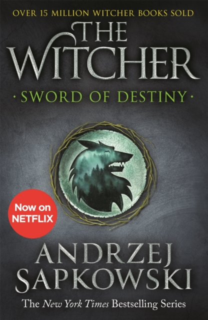 Sword of Destiny : Tales of the Witcher - Now a major Netflix show, Paperback / softback Book