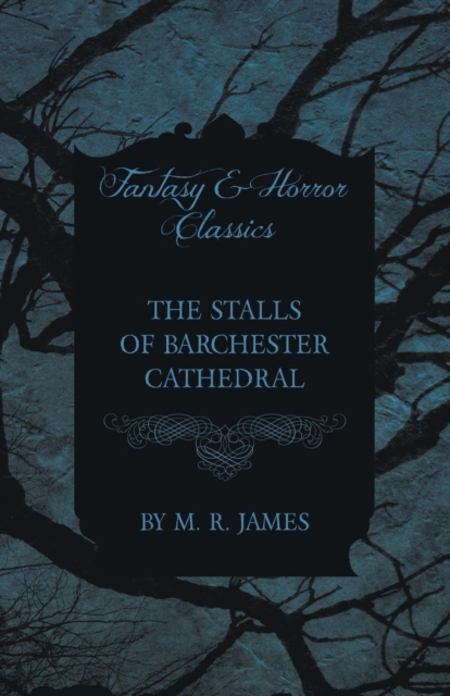 The Stalls of Barchester Cathedral (Fantasy and Horror Classics), Paperback / softback Book