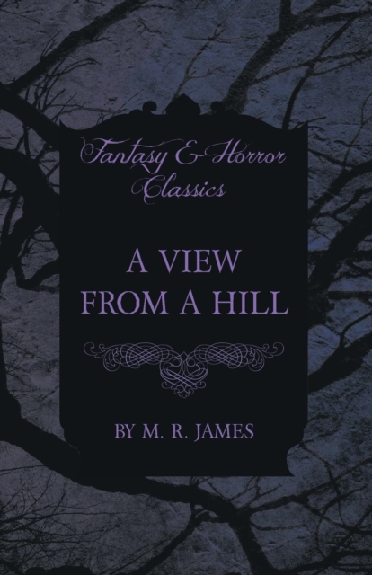 A View From a Hill (Fantasy and Horror Classics), Paperback / softback Book