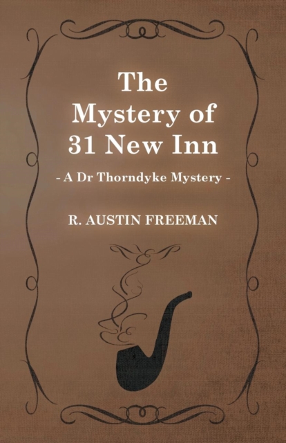 The Mystery of 31 New Inn (A Dr Thorndyke Mystery), Paperback / softback Book