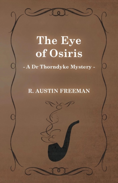 The Eye of Osiris (A Dr Thorndyke Mystery), Paperback / softback Book