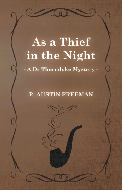 As a Thief in the Night (A Dr Thorndyke Mystery), Paperback / softback Book