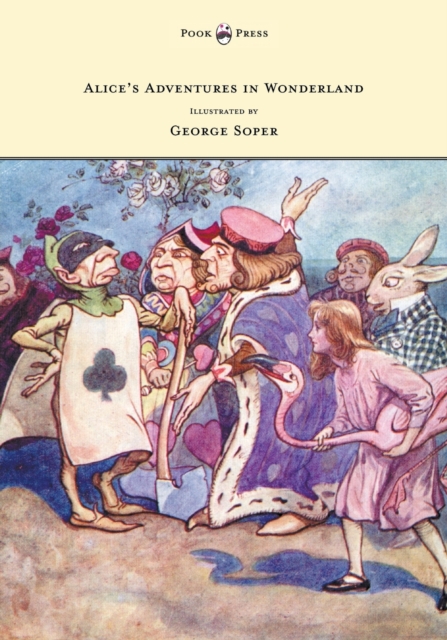 Alice's Adventures in Wonderland - Illustrated by George Soper, Paperback / softback Book