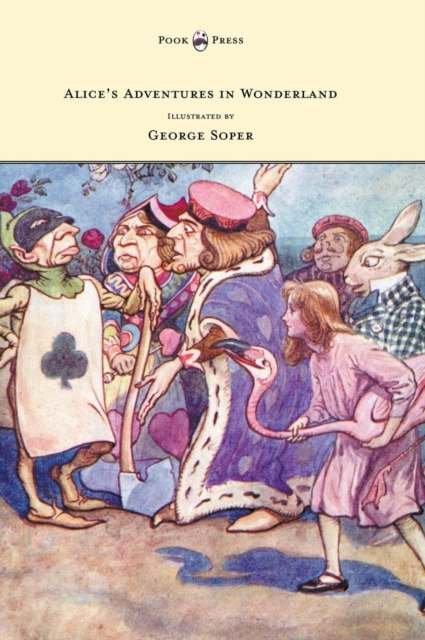 Alice's Adventures in Wonderland - Illustrated by George Soper, Hardback Book
