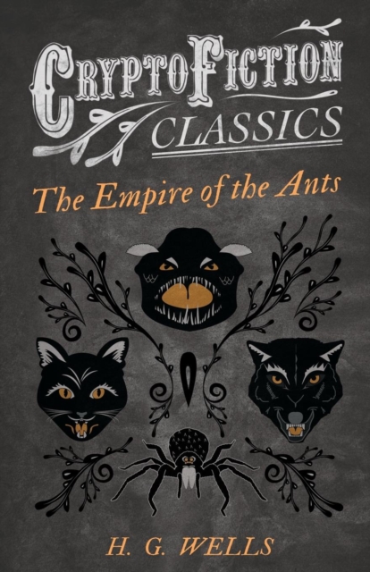 The Empire of the Ants (Cryptofiction Classics), Paperback / softback Book