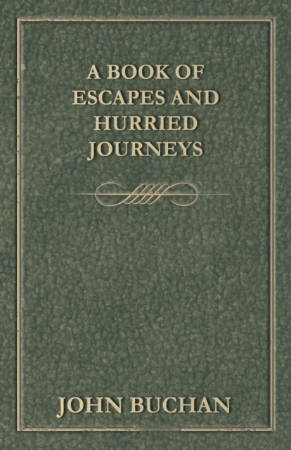 A Book of Escapes and Hurried Journeys, Paperback / softback Book